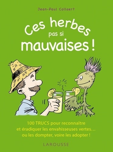 Livrenpoche : Ces herbes... Pas si mauvaises ! - Gilles Bonotaux - Livre