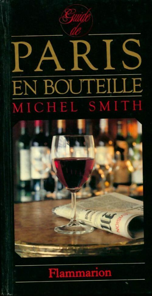 Livrenpoche : Paris en bouteille - Michel Smith - Livre