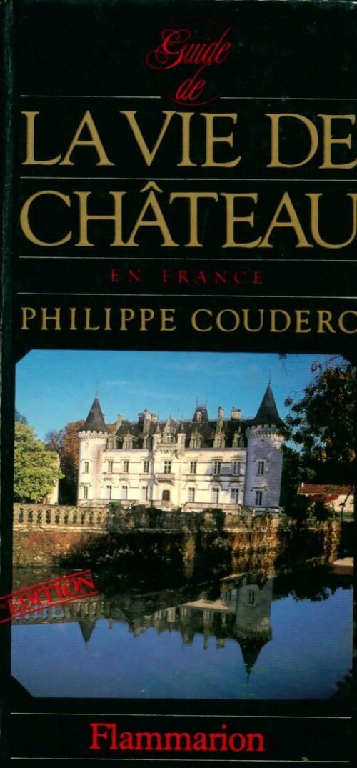 Livrenpoche : Guide de la vie de château en France - Philippe Couderc - Livre