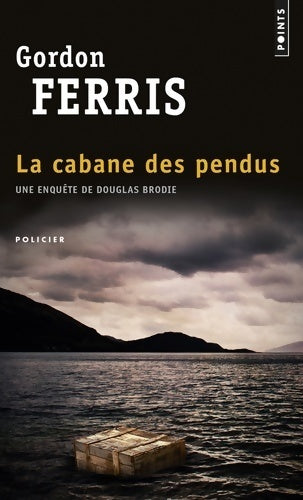 Livrenpoche : La cabane des pendus - Gordon Ferris - Livre