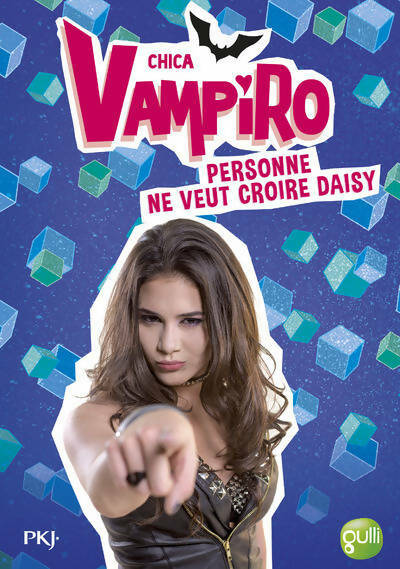 Livrenpoche : Chica vampiro Tome VII : Personne ne veut croire Daisy - Bebey - Livre