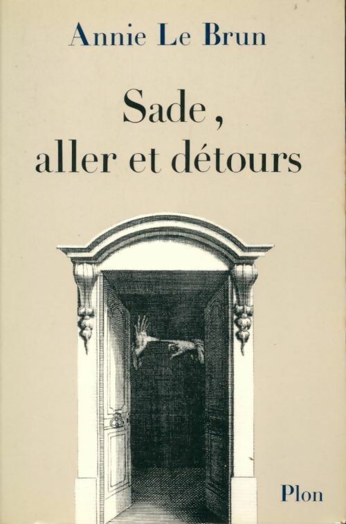 Livrenpoche : Sade, aller et détours - Annie Le Brun - Livre