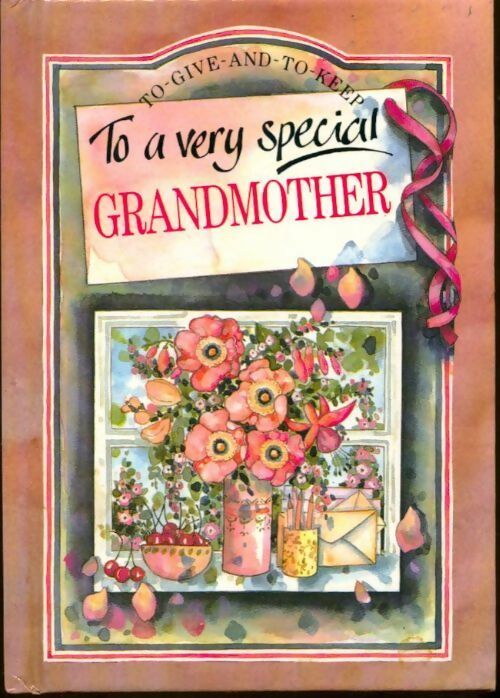 To a very spécial grandmother - Pam Brown -  To give and to keep - Livre
