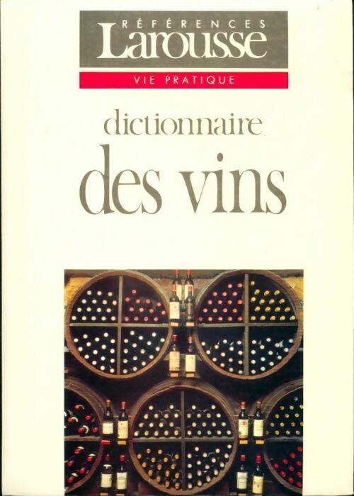 Livrenpoche : Dictionnaire des vins - Gérard Debuigne - Livre