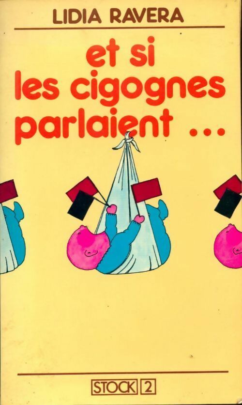 Livrenpoche : Et si les cigognes parlaient... - Lidia Ravera - Livre