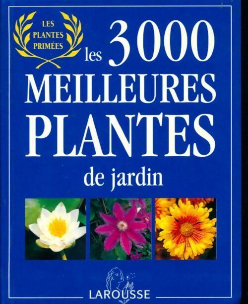 Livrenpoche : Les 3000 meilleures plantes de jardin - Bonduel Maillet - Livre
