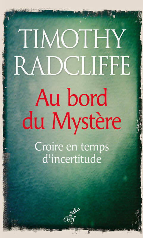 Livrenpoche : Au bord du mystère : Croire en temps d'incertitude - Timothy Radcliffe - Livre