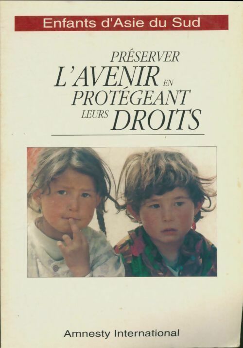Livrenpoche : Enfants d'Asie du sud : Préserver l'avenir en protégeant leurs droits - Collectif - Livre