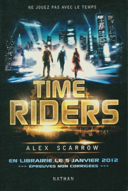 Livrenpoche : Time Riders Tome I - Alex Scarrow - Livre