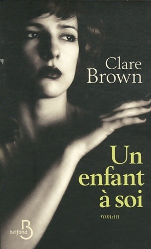 Livrenpoche : Un enfant à soi - Brown Clare - Livre