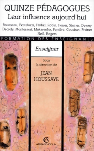 Livrenpoche : Quinze pedagogues leur influence aujourd'hui - Houssaye Jean - Livre