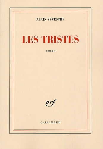 Livrenpoche : Les tristes - Alain Sevestre - Livre