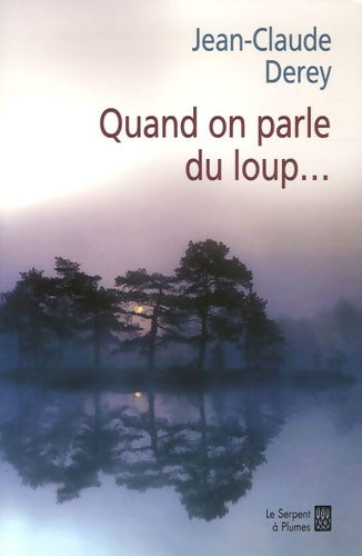 Livrenpoche : Quand on parle du loup - Jean-Claude Derey - Livre