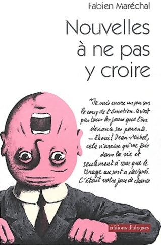 Livrenpoche : Nouvelles à ne pas y croire - Fabien Maréchal - Livre