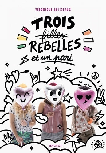 Livrenpoche : Trois filles rebelles et un pari - Véronique Grisseaux - Livre