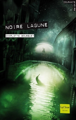 Livrenpoche : Noire lagune - Charlotte Bousquet - Livre