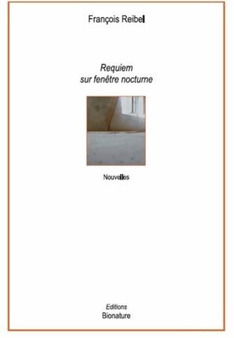 Livrenpoche : Requiem sur fenêtre nocturne - François Reibel - Livre