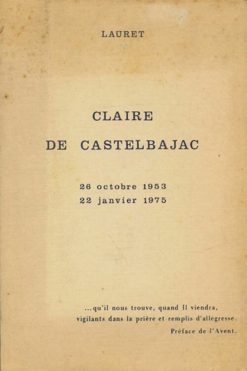 Livrenpoche : Claire de Castelbajac. 26 octobre 1953-22 janvier 1975 - Lauret - Livre