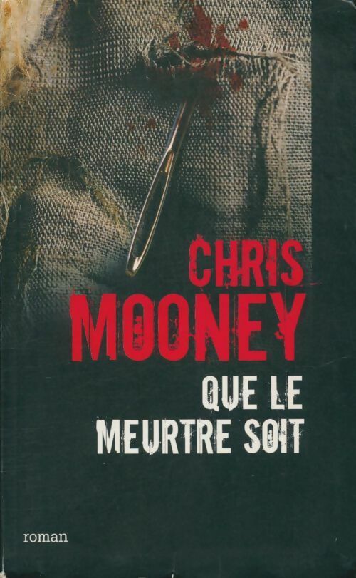 Livrenpoche : Que le meurtre soit - Chris Mooney - Livre