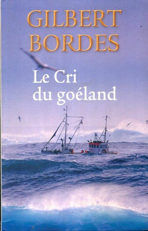 Livrenpoche : Le cri du goéland - Gilbert Bordes - Livre