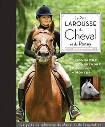 Livrenpoche : Le petit Larousse du cheval et du poney - Emilie Gillet - Livre