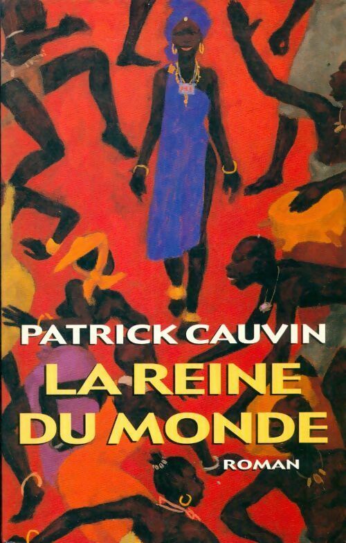 Livrenpoche : La reine du monde - Patrick Cauvin - Livre