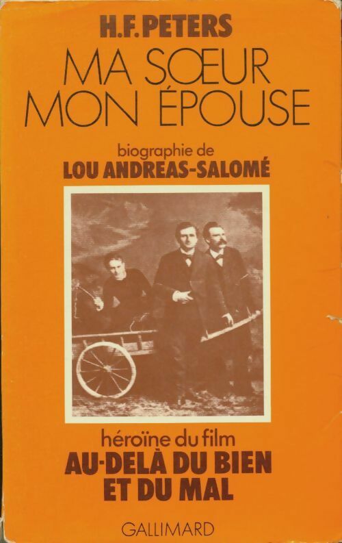 Livrenpoche : Ma soeur, mon épouse. Biographie de Lou Andreas-Salome - H.F. Peters - Livre
