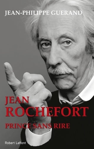 Livrenpoche : Jean Rochefort. Prince sans rire - Jean-Philippe Guérand - Livre