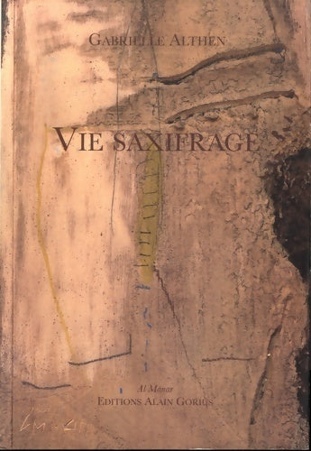 Livrenpoche : Vie saxifrage - Gabrielle Althen - Livre