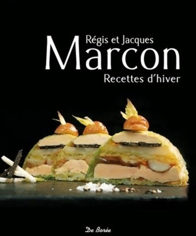 Recettes d'hiver - Régis Marcon - Livre