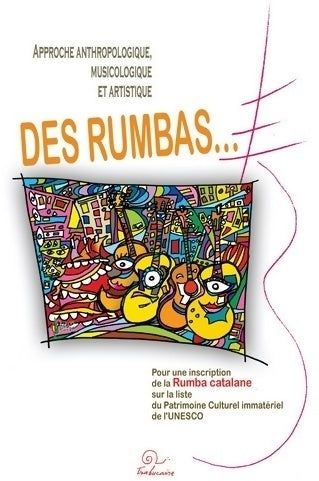 Livrenpoche : Approche anthropologique musicologique et artistique des rumbas... - Collectif - Livre