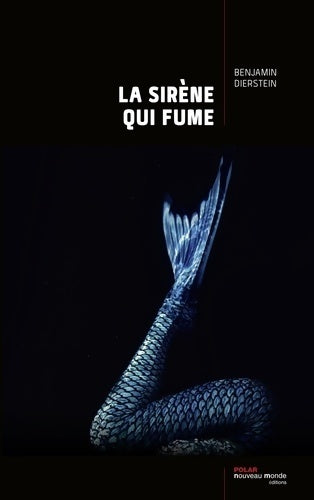 Livrenpoche : La sirène qui fume - Benjamin Dierstein - Livre
