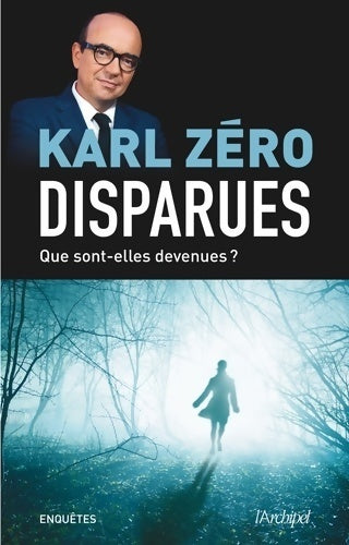 Livrenpoche : Disparues - que sont-elles devenues ? - Karl Zéro - Livre