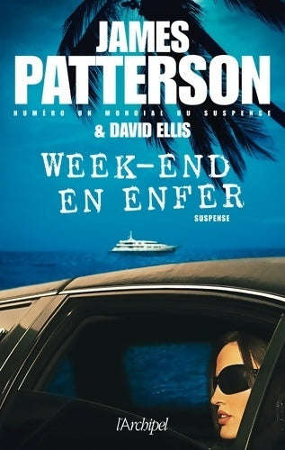 Week-end en enfer - James Patterson, David Ellis - Livre