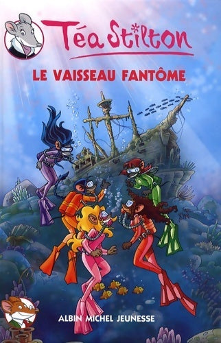 Livrenpoche : Le vaisseau fantôme (téa sisters) - Téa Stilton - Livre