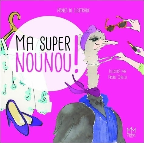 Livrenpoche : Ma super nounou ! - Agnès De Lestrade - Livre