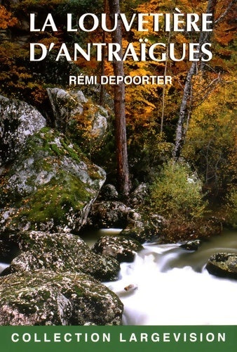 La louvetière d'Antraïgues - Rémi Depoorter - Livre