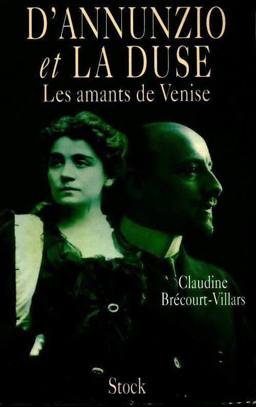 Livrenpoche : D'annunzio et la duse : Les amants de Venise - Catherine Brecourt-Villars - Livre
