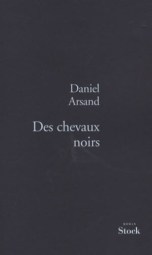 Livrenpoche : Des chevaux noirs - Daniel Arsand - Livre