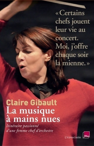 Livrenpoche : La musique à mains nues - Claire Gibault - Livre