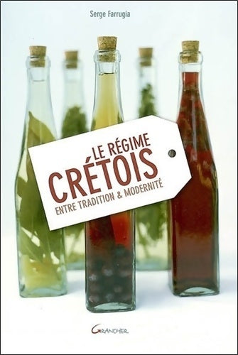 Le régime crétois - entre tradition & modernité - Serge Farrugia - Livre