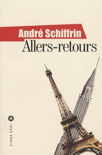 Livrenpoche : Allers retours - André Schiffrin - Livre
