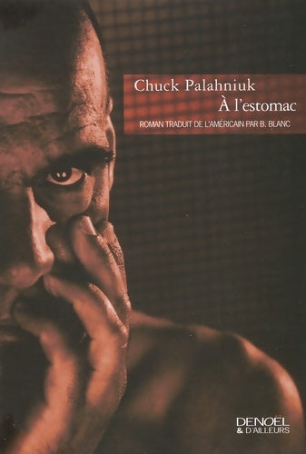 Livrenpoche : A l'estomac - Chuck Palahniuk - Livre