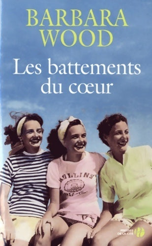 Livrenpoche : Les battements du coeur - Barbara Wood - Livre