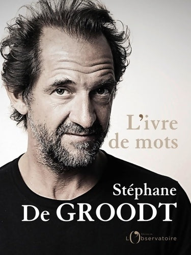 Livrenpoche : L'ivre de mots (hors collection) - Stéphane De Groodt - Livre