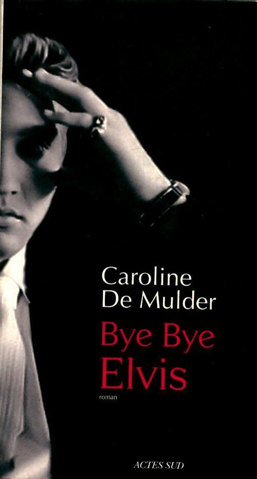 Livrenpoche : Bye bye elvis - Caroline De Mulder - Livre