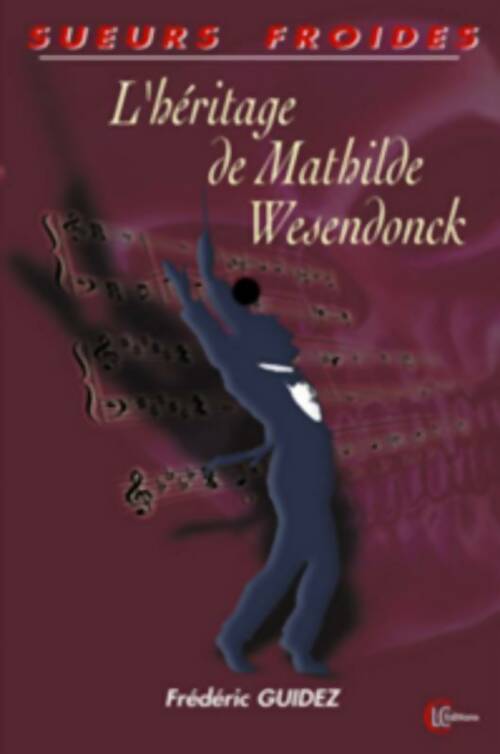 Livrenpoche : L'héritage de Mathilde wesendonck - Frédéric Guidez - Livre