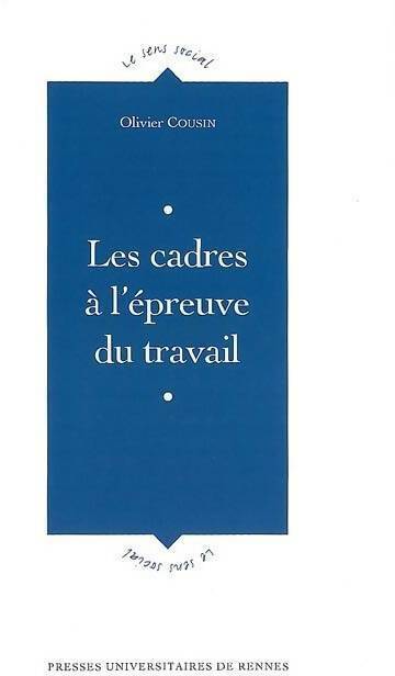 Livrenpoche : Les cadres à l'épreuve du travail - Olivier Cousin - Livre