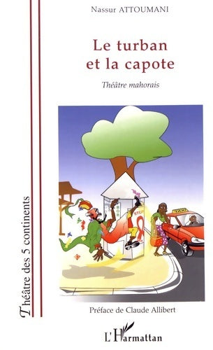 Livrenpoche : Le turban et la capote : Théâtre mahorais - Nassur Attoumani - Livre
