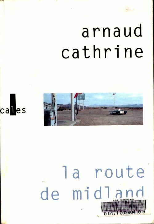 Livrenpoche : La route de Midland - Arnaud Cathrine - Livre